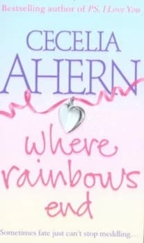 Where Rainbows End by Cecelia Ahern Paperback