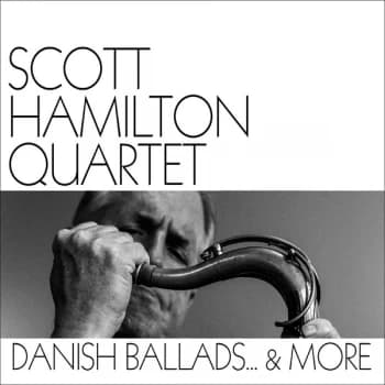 The Scott Hamilton Quartet - Danish Ballads... & More Vinyl