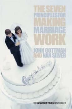 The Seven Principles for Making Marriage Work by John Gottman Paperback