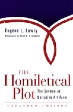 homiletical plot expanded edition the sermon as narrative art form expande