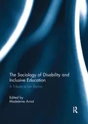 The Sociology of Disability and Inclusive Education A Tribute to Len Barton