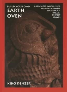 Build Your Own Earth Oven by Kiko Denzer Paperback
