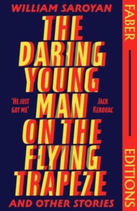 The Daring Young Man on the Flying Trapeze. Paperback. By William Saroyan Books