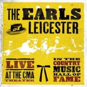 Live at the CMA Theater In the Country Music Hall of Fame by The Earls of Leicester CD Album