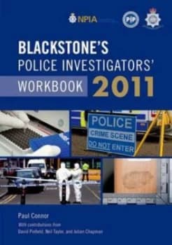 Blackstones Police Investigators Workbook 2011 by Paul Connor Paperback
