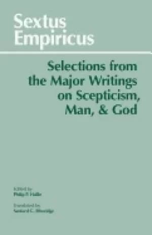 sextus empiricus selections from the major writings on skepticism man and g