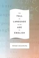 fall of language in the age of english