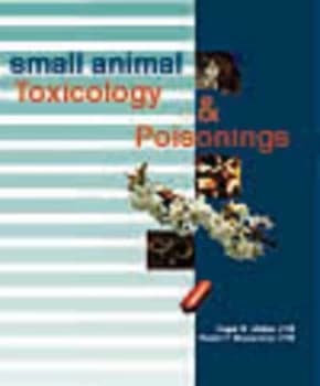 Handbook of small animal toxicology & poisonings by Roger W Gfeller