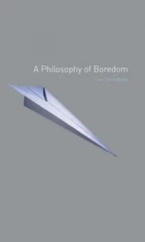 A Philosophy of Boredom by Lars Svendsen Paperback