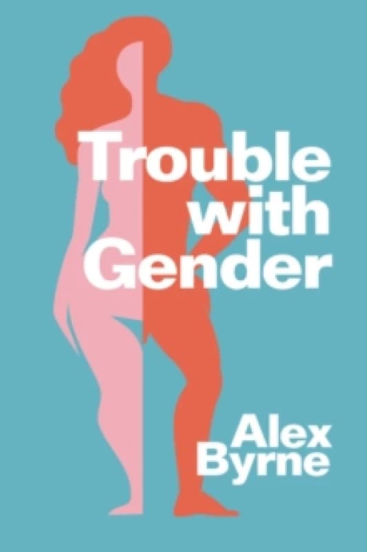 Trouble With Gender : Sex Facts, Gender Fictions Hardback