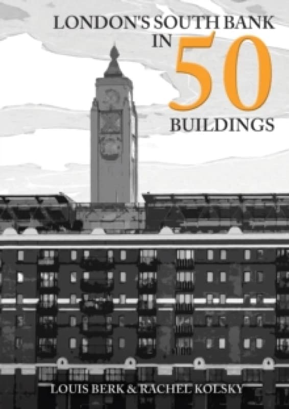 London's South Bank in 50 Buildings Paperback / softback