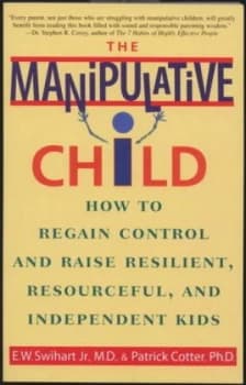 The Manipulative Child by Ernest W. Swihart Jr. Book