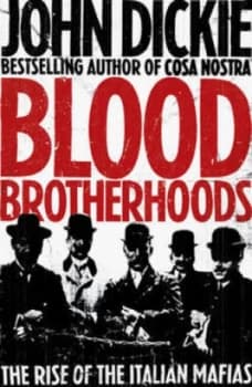 Blood Brotherhoods by John Dickie Paperback
