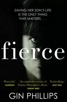 Fierce : 'Electrifyingly suspenseful' Ashley Audrain, author of THE PUSH