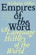 empires of the word a language history of the world