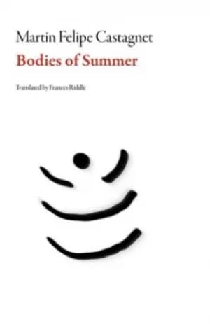 Bodies of summer by Martin Felipe Castagnet