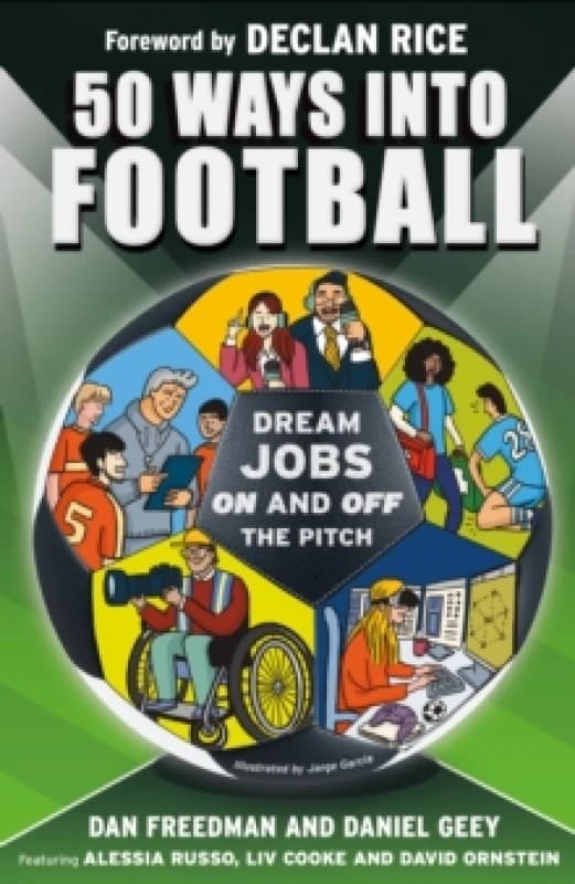 50 Ways Into Football : Dream Jobs On and Off the Pitch Paperback / softback