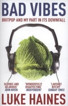 Bad Vibes by Luke Haines Paperback