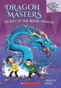 Secret of the Water Dragon: A Branches Book (Dragon by Tracey West