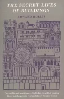 The secret lives of buildings by Edward Hollis