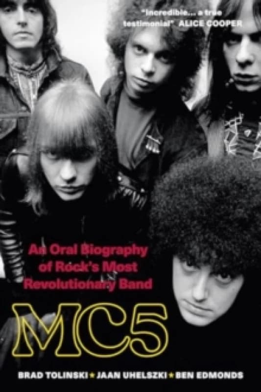 MC5 : An Oral Biography of Rock's Most Revolutionary Band Paperback / softback