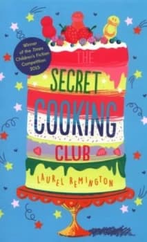 The Secret Cooking Club by Laurel Remington Paperback