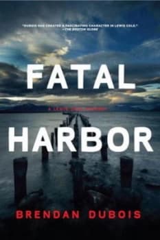 Fatal Harbor by Brendan Dubois Hardback