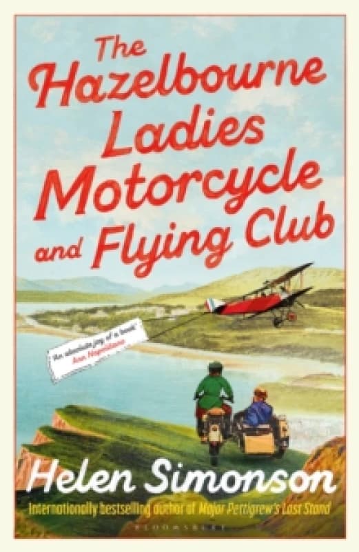 The Hazelbourne Ladies Motorcycle and Flying Club : the captivating new novel from the bestselling author of Major Pettigrew's Last Stand Hardback