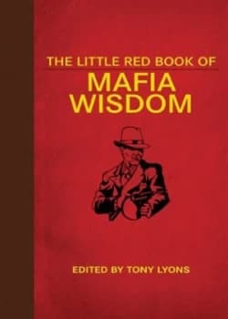 The Little Red Book of Mafia Wisdom by Wesley Jacques Hardback