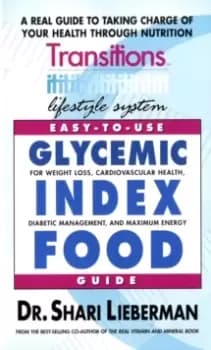 Easy-To-Use Glycemic Index Food Guide : A Real Guide to Taking Charge of Your Health Through Nutrition