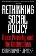 rethinking social policy race poverty and the underclass