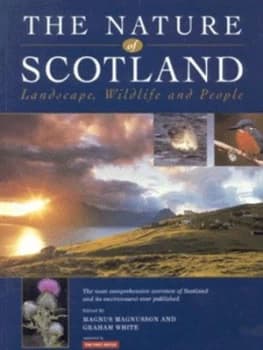 The Nature of Scotland by Magns Magnsson and Graham White Book