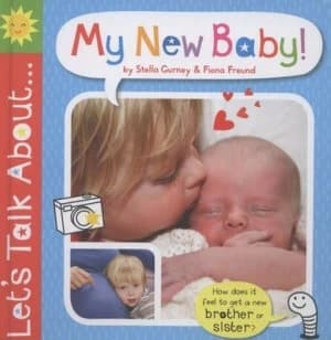 Lets Talk about ... My New Baby by Stella Gurney Hardback