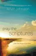 pray the scriptures a 40 day prayer experience