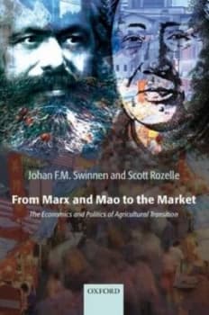 From Marx and Mao to the Market by Johan F.M. Swinnen Hardback