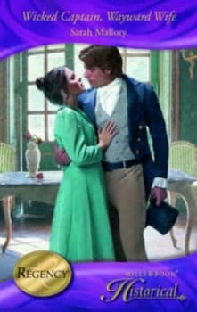 Wicked Captain Wayward Wife by Sarah Mallory Book