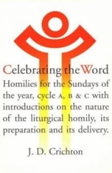 Celebrating the Word by J. D Crichton Paperback
