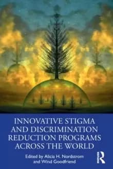 Innovative Stigma and Discrimination Reduction Programs Across the World