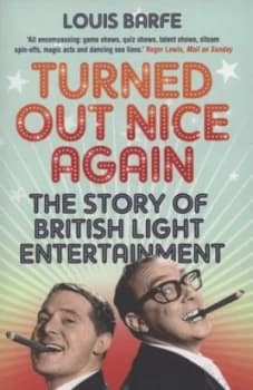 Turned Out Nice Again by Louis Barfe Paperback