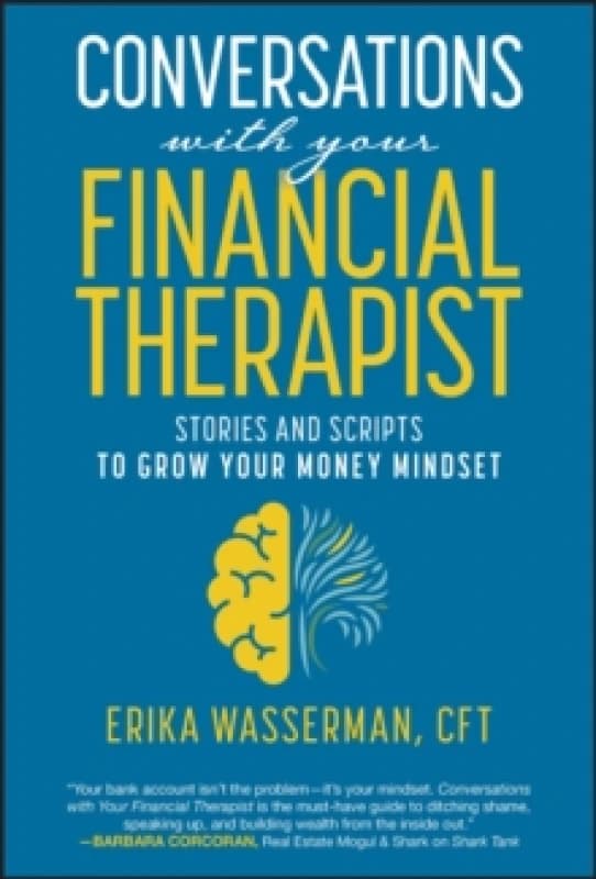 Conversations with Your Financial Therapist : Stories and Scripts to Grow Your Money Mindset Hardback