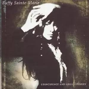 Coincidence & Likely Stories by Buffy Sainte-Marie CD Album