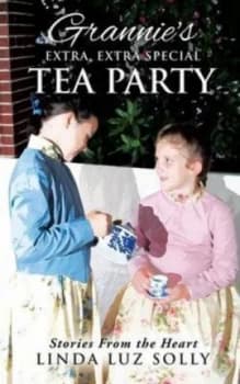 Grannies Extra Extra Special Tea Party by Linda Luz Solly Paperback