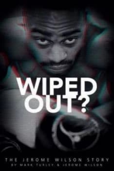 Wiped Out by Jerome Wilson Hardback