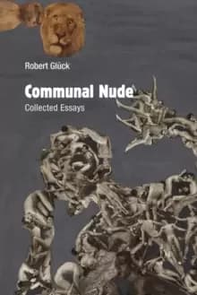 Communal Nude : Collected Essays