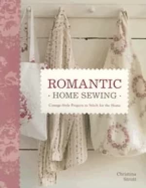 romantic home sewing cottage style projects to stitch for the home