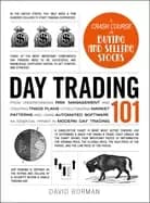 day trading 101 from understanding risk management and creating trade plans
