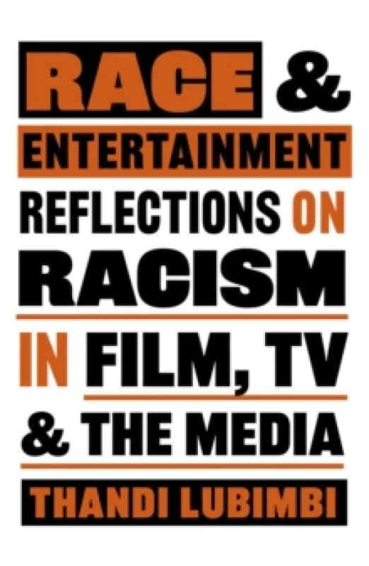 Race and Entertainment. Paperback. By Thandi Lubimbi Books
