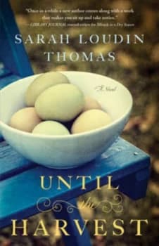 Until the Harvest by Sarah Loudin Thomas Paperback