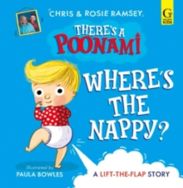 Where's the Nappy? The hilarious picture book from podcast stars and Sunday Times No 1 bestselling authors, Chris and Rosie Ramsey Volume 1 Board bo
