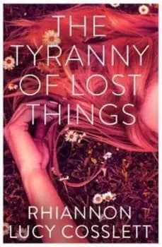 The tyranny of lost things by Rhiannon Lucy Cosslett